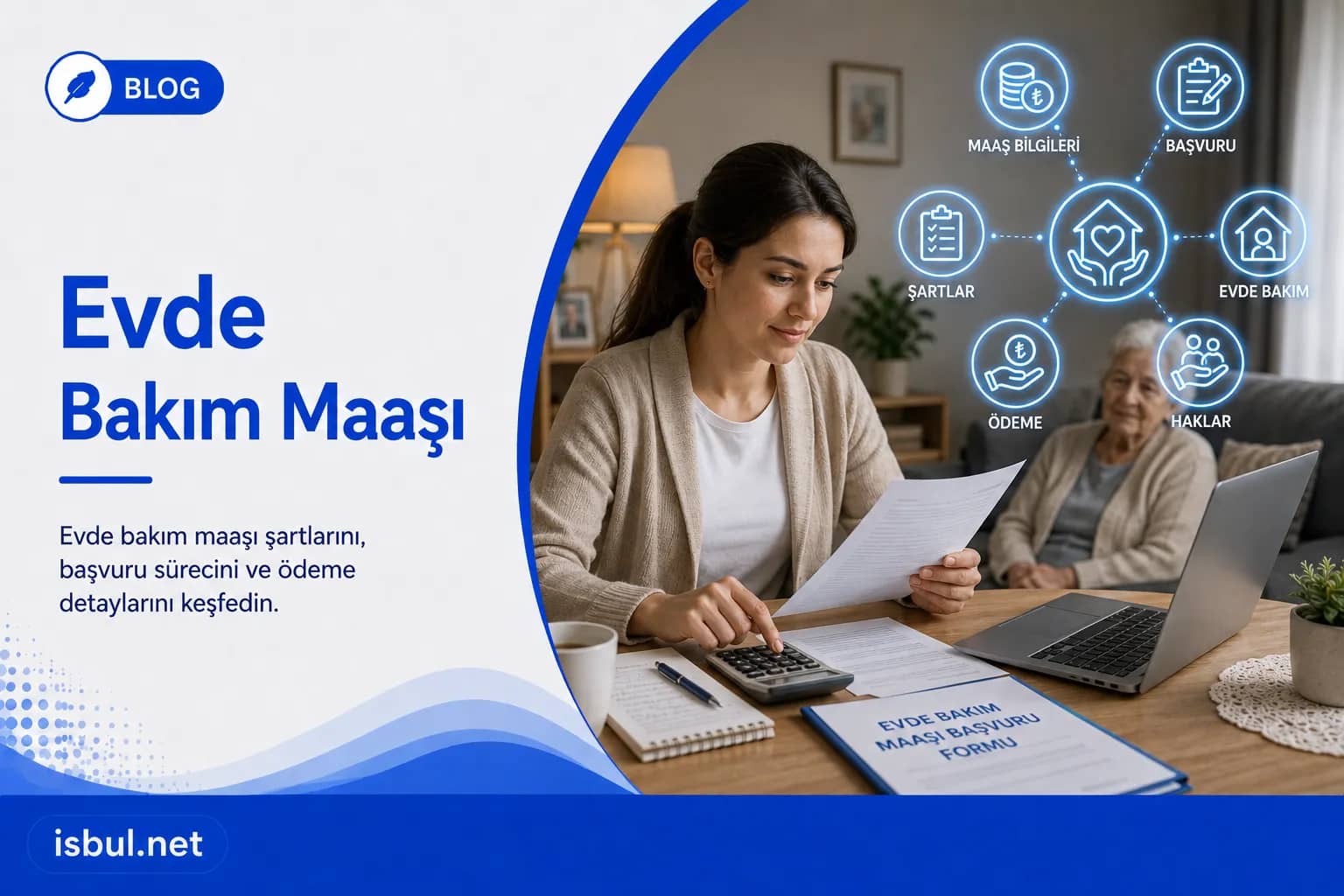Evde Bakim Maasi: Kimler Alir, Nasil Hesaplanir?