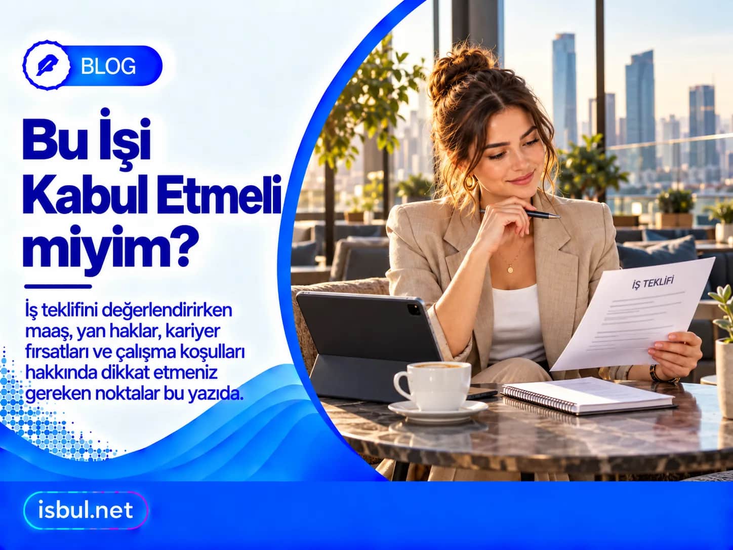 Bu İşi Kabul Etmeli miyim? Bu Isi Kabul Etmeli miyim?