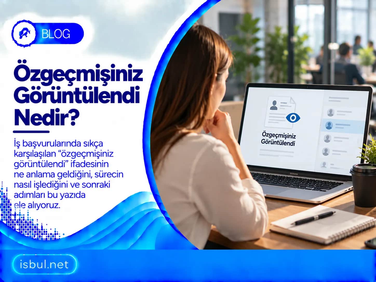 Özgeçmişiniz Görüntülendi Nedir? Bildirim Ne Anlatır Ozgecmisiniz Goruntulendi Nedir? Bildirim Ne Anlatir