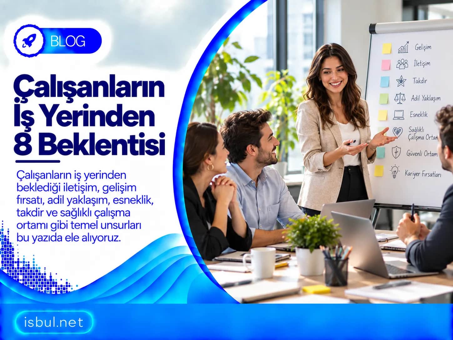 Çalışanların İş Yerinden 8 Beklentisi! Calisanlarin Is Yerinden 8 Beklentisi!