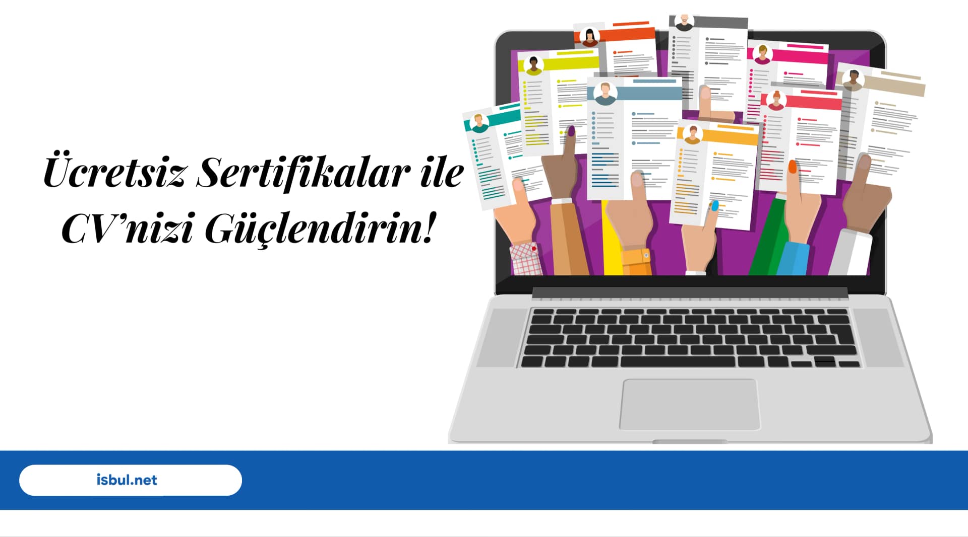 Haberler Ücretsiz Sertifikalar ile CV’nizi Güçlendirin! Haberler Ücretsiz Sertifikalar ile CV’nizi Güçlendirin!