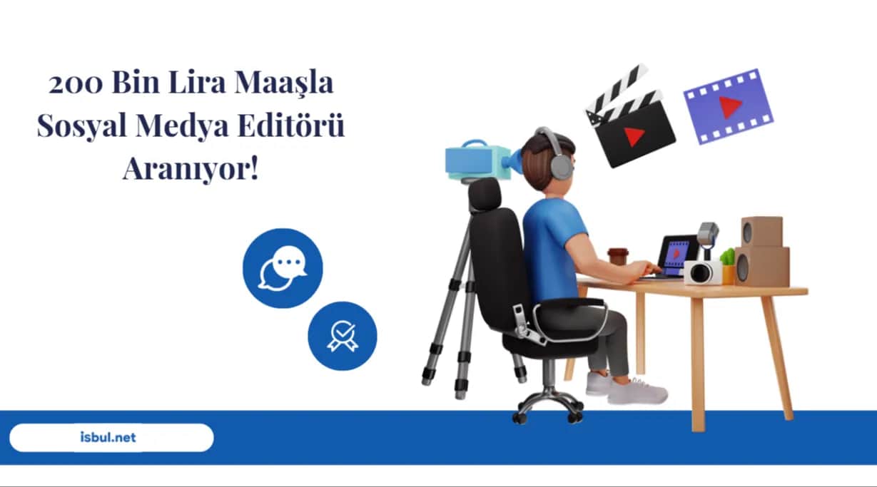 200 Bin Lira Maaşla Sosyal Medya Editörü Aranıyor! 200 Bin Lira Maaşla Sosyal Medya Editörü Aranıyor!