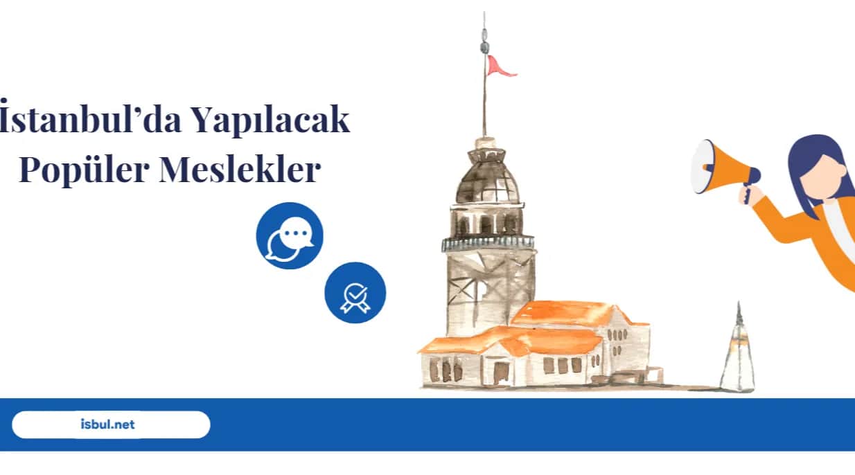 İstanbul’da Yapılacak Popüler Meslekler İstanbul’da Yapılacak Popüler Meslekler