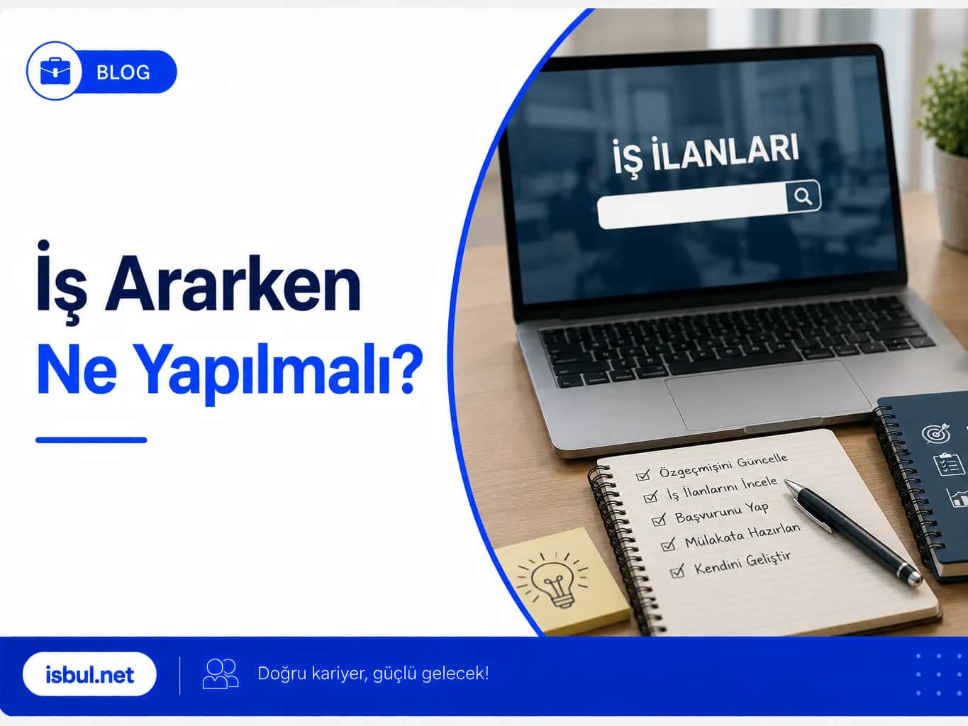 İş Ararken Ne Yapılmalı? İş Ararken Ne Yapılmalı?