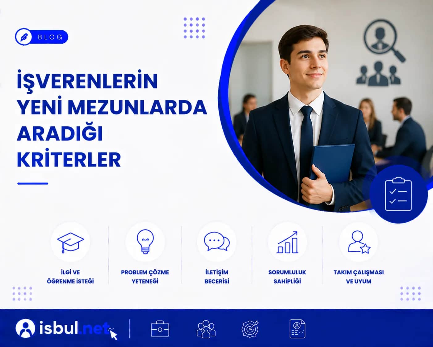 İşverenlerin Yeni Mezunlarda Aradığı Kriterler İşverenlerin Yeni Mezunlarda Aradığı Kriterler