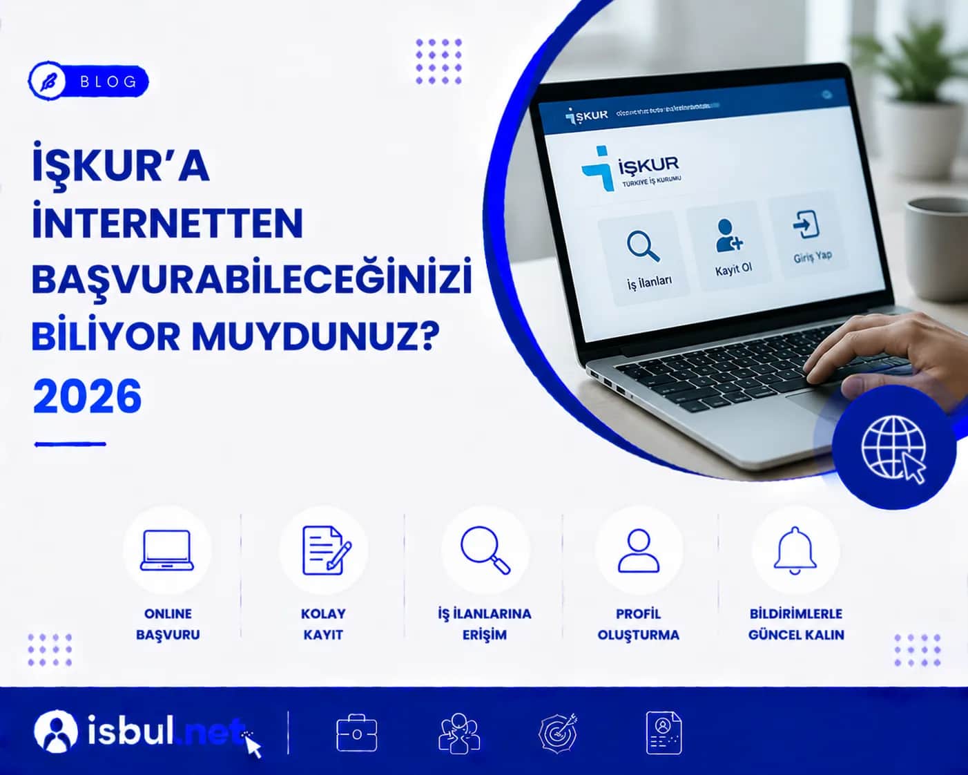 İŞKUR’a İnternetten Başvurabileceğinizi Biliyor muydunuz? İŞKUR’a İnternetten Başvurabileceğinizi Biliyor muydunuz?