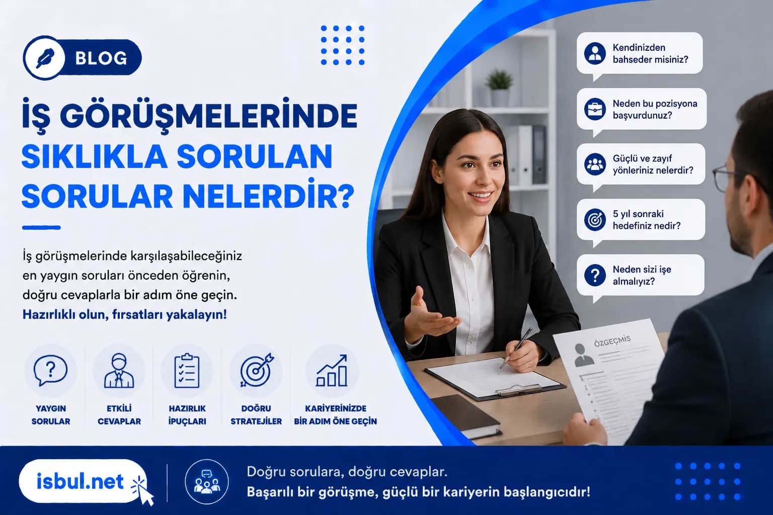 İş Görüşmelerinde Sıklıkla Sorulan Sorular Nelerdir? İş Görüşmelerinde Sıklıkla Sorulan Sorular Nelerdir?