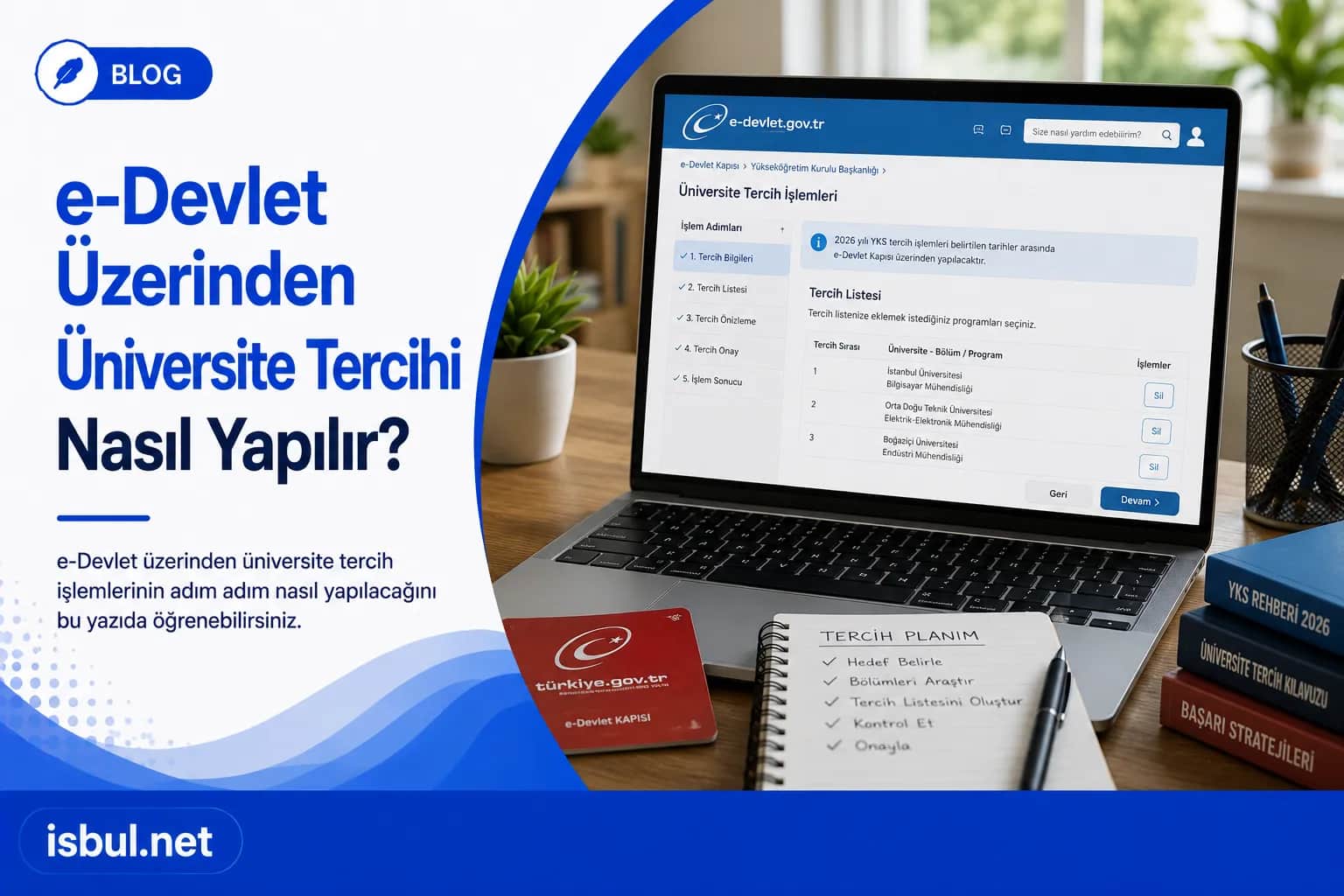e-Devlet Üzerinden Üniversite Tercihi Nasıl Yapılır? e-Devlet Üzerinden Üniversite Tercihi Nasıl Yapılır?
